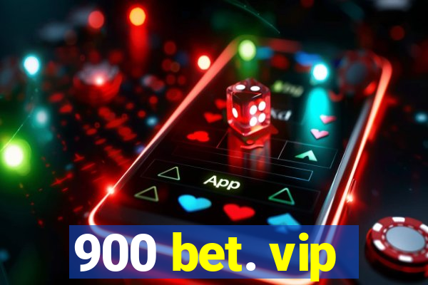 900 bet. vip